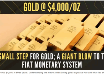 Gold @ $4,000/Oz – A Small Step for Gold; A Giant Blow to the Fiat Monetary System
